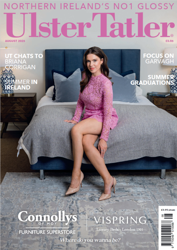Ulster Tatler August 2025 Digital Issue