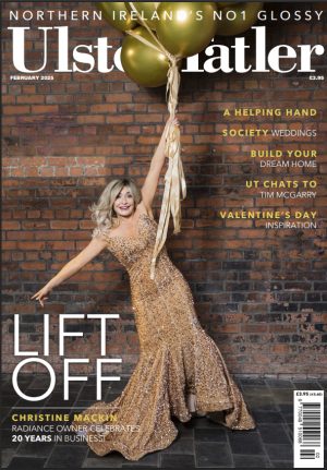 Ulster Tatler February 2025 Digital Issue