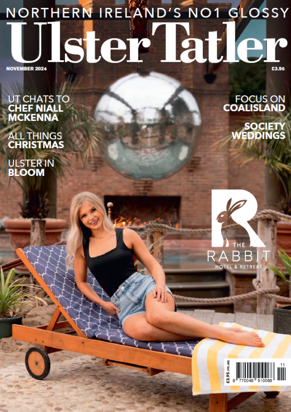 Ulster Tatler November 2024 Digital Issue