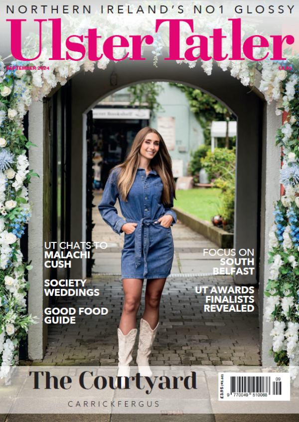 Ulster Tatler September 2024 Digital Issue