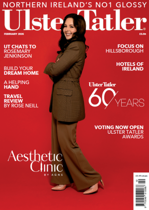 Ulster Tatler February 2026 Digital Edition
